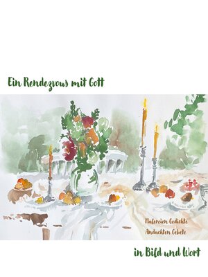 cover image of Ein Rendezvous mit Gott in Bild und Wort